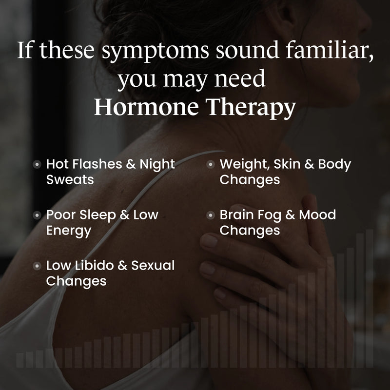 list of symptoms that you may need hormone therapy